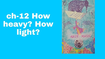 std-4 ch-12 How heavy ? How light?(part-1)
