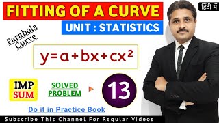 FITTING OF A CURVE IN STATISTICS IN HINDI SOLVED PROBLEM 13
