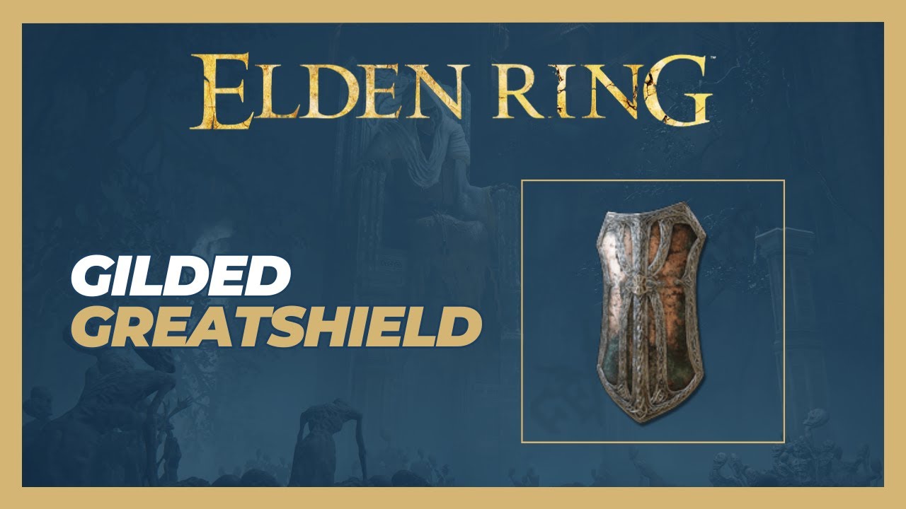 Gilded Greatshield Location - Elden Ring