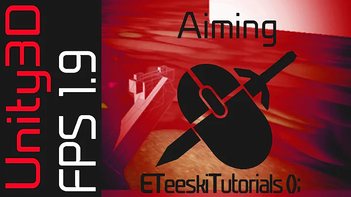 FPS1.9 Aiming. Unity3D FPS Game Design Tutorial.