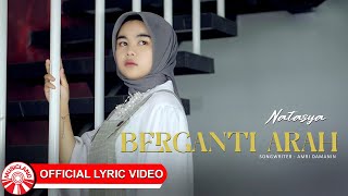 Natasya - Berganti Arah [ Lyric Video HD]