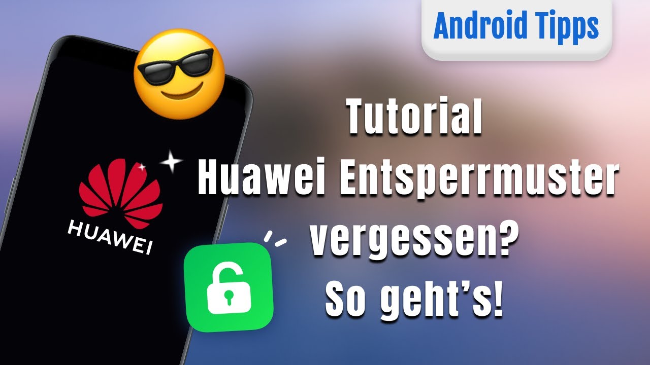 Huawei P10 Lite Kennwort Nach Neustart Vergessen Huawei Muster vergessen? So entsperrst du Huawei schnell und einfach