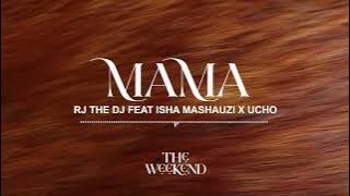 Rj The Dj ft Isha Mashauzi X Ucho - Mama