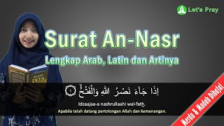 Surat An-Nasr Lengkap Arab, Latin dan Artinya (Benar, Merdu & Mudah Dihafal)