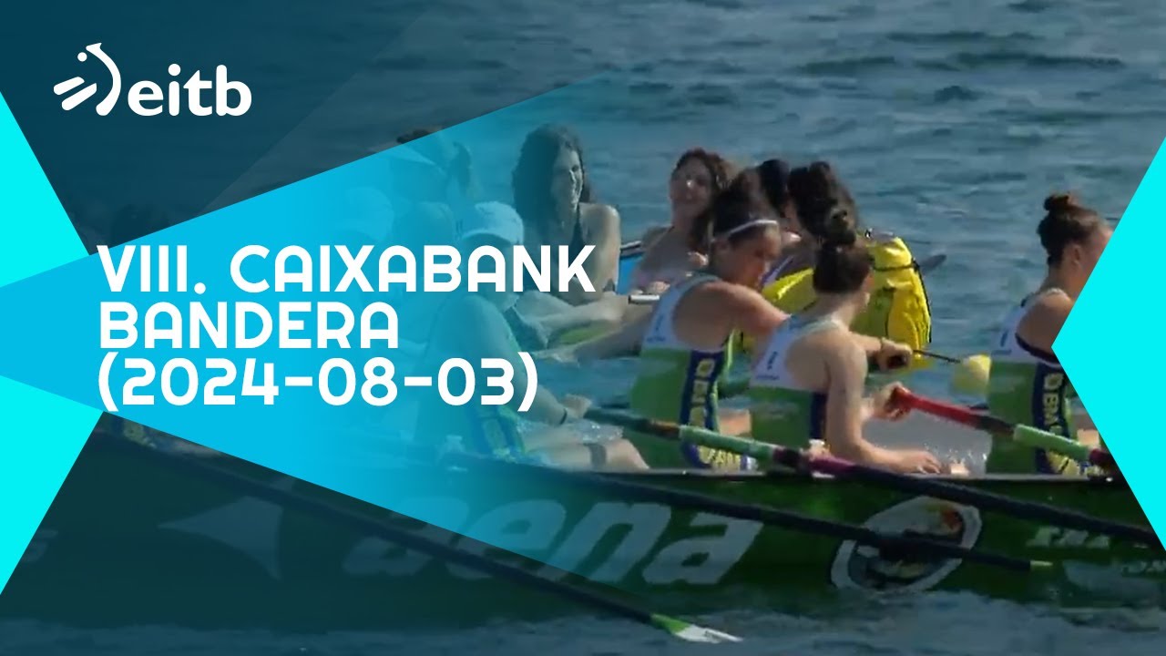 EUSKOTREN LIGA: VIII. CaixaBank Bandera (2024-08-03)