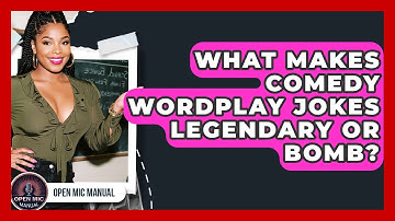 What Makes Comedy Wordplay Jokes Legendary Or Bomb? - Open Mic Manual