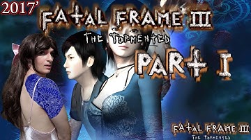 Fatal Frame 3: #1 [10/18/17]