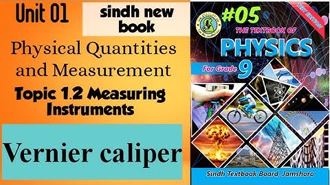 Vernier Caliper | Unit 1 Physical quantities and Measurement | Class 9 Physics Sindh