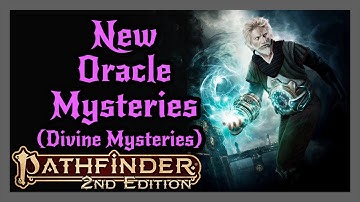 NEW Oracle Mystery and updated Mysteries from Divine Mysteries! Pathfinder 2e