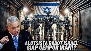 Pasukan Robot Israel Siap Dikirim Di Medan Pertempuran Lawan Iran, Proksinya dan Pendukung Palestina