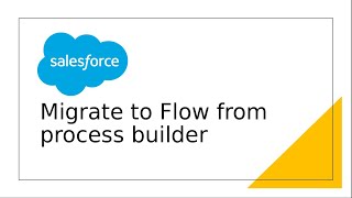 Migrate to Flow from process builder Profile