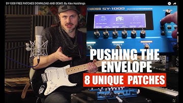SY-1000 FREE PATCHES DOWNLOAD AND DEMO. By Alex Hutchings