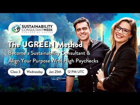 #3- The UGREEN Method: Become a Sustainability Consultant & Align Your Purpose With High Paychecks