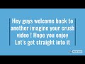 IMAGINE YOUR CRUSH ! (Description)