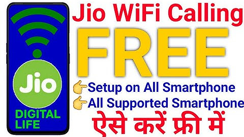Jio WiFi Calling Supporting Smartphone full List & Step by Step process to Enable Jio WiFi Calling