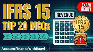 IFRS 15 Revenue Recognition: Top 20 MCQs with Solutions