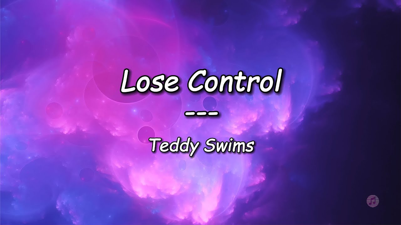 Teddy Swims - Lose Control (Lyrics Video) @TeddySwims - YouTube