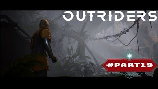 OUTRIDERS Walkthrough Gameplay Part 19 No Commentary RTX 4K