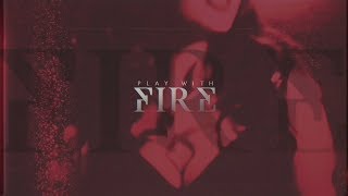 ► PLAY WITH FIRE [multicrossover]