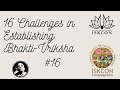 16 Challenges in Establishing Bhakti-Vriksha - Challenge Sixteen