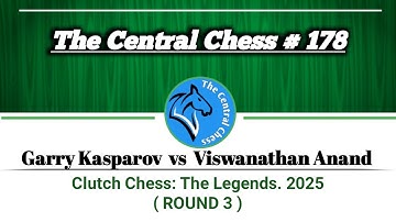 Garry Kasparov vs Viswanathan Anand • Clutch Chess: The Legends. 2025 ( ROUND 3 )