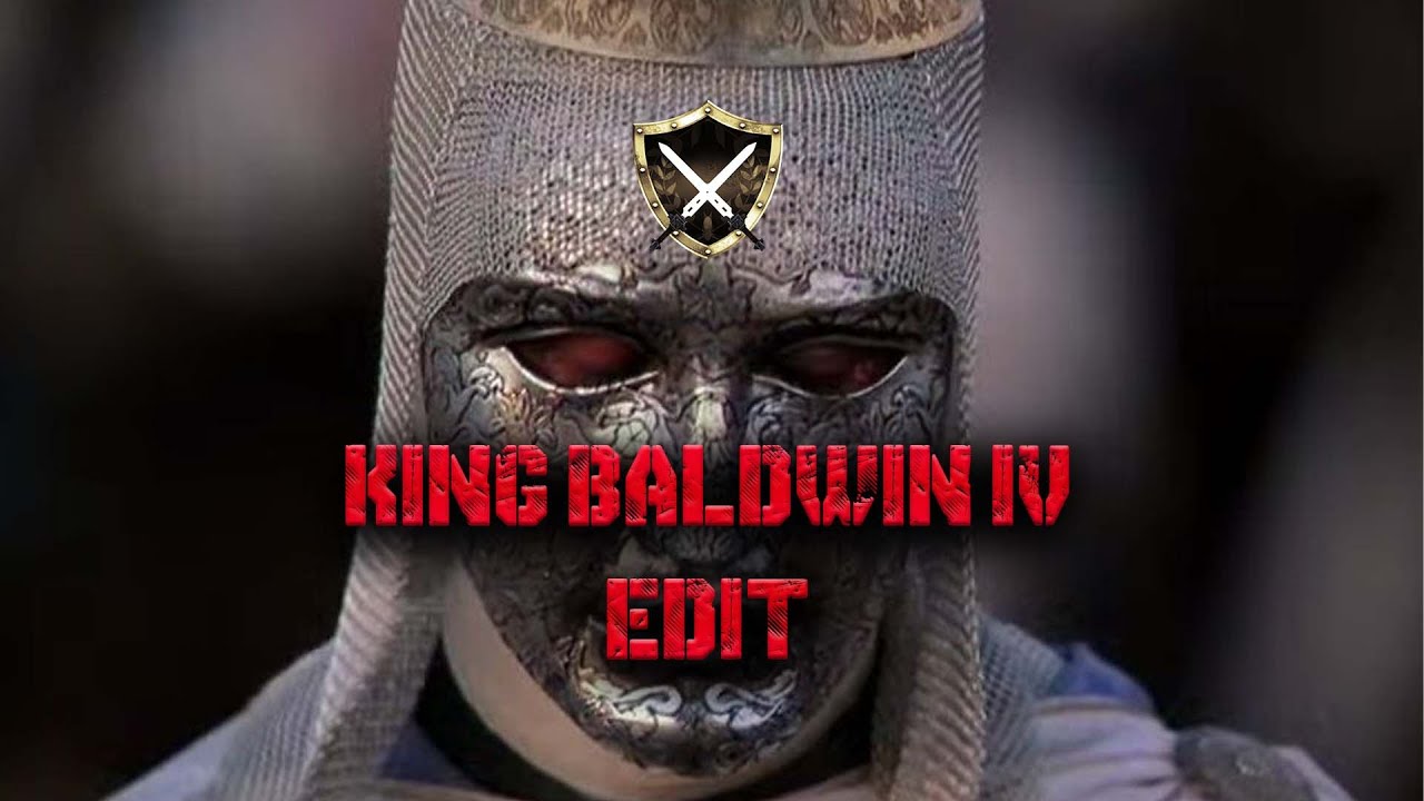 Kingdom of Heaven King Baldwin IV - KSLV Noh DISASTER - Edit - YouTube