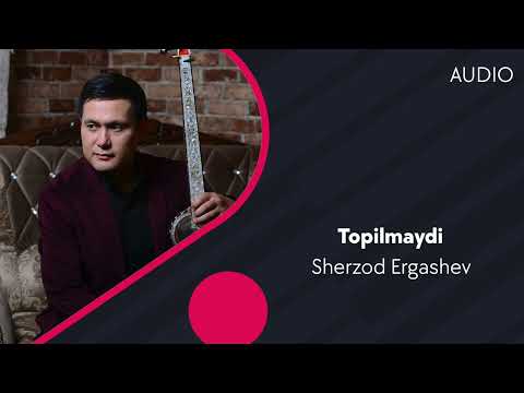 Sherzod Ergashev — Topilmaydi | Шерзод Эргашев — Топилмайди (AUDIO)