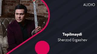 Sherzod Ergashev - Topilmaydi | Шерзод Эргашев - Топилмайди (AUDIO)