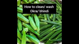 How to wash /clean Bhindi/okra/ ladyfinger/right way of cleaning okra bhindi before cooking