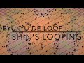 RYUKYU de LOOP Shin&rsquo;s Looping  guitar  Japanese traditional scale ocean island life
