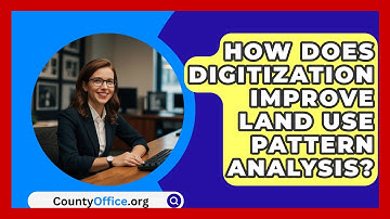 How Does Digitization Improve Land Use Pattern Analysis? - CountyOffice.org