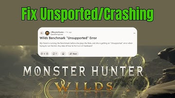 How to Fix Unsupported Error in Monster Hunter Wilds Benchmark