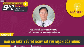 TỌA ĐÀM: BẠN CÓ BIẾT YẾU TỐ NGUY CƠ TIM MẠCH CỦA MÌNH - VNEWS