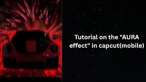 Capcut Tutorial on the" AURA "effect ♪ (mobile)||→car edit
