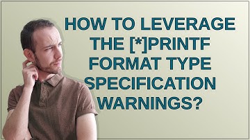 How to leverage the *printf format type specification warnings?