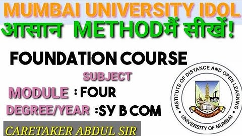 #Foundation_course MODULE 4 Sem 4 Sy Bcom #Mumbai_university_Idol #Caretaker_Abdul_sir