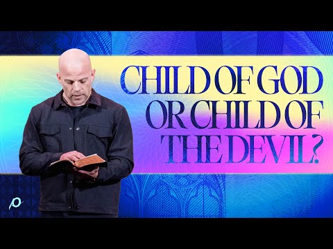 Child Of God Or Child Of The Devil 1 John 3 11 18