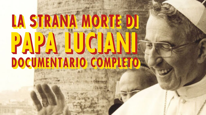 La strana morte di Papa Luciani - Documentario Completo || True Crime Dodc #truecrime