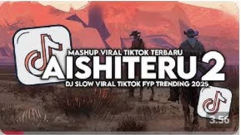 DJ SIKSA MENANGGUNG RINDU | DJ AISHITERU 2 SLOW VIRAL TIKTOK FULL SONG MAMAN FVNDY 2025