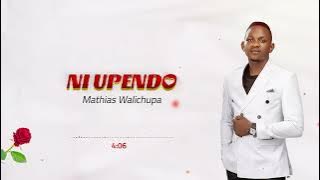 Mathias Walichupa - Ni Upendo [ Lyric Audio]