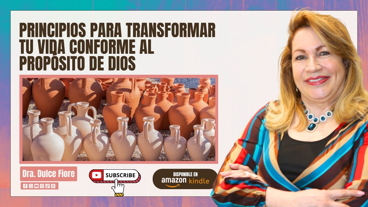 PRINCIPIOS PARA TRANSFORMAR TU VIDA CONFORME AL PROPÓSITO DE DIOS ...