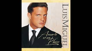 Luis Miguel Amarte Es Un Placer ( Especial 245 Vídeos del Canal )