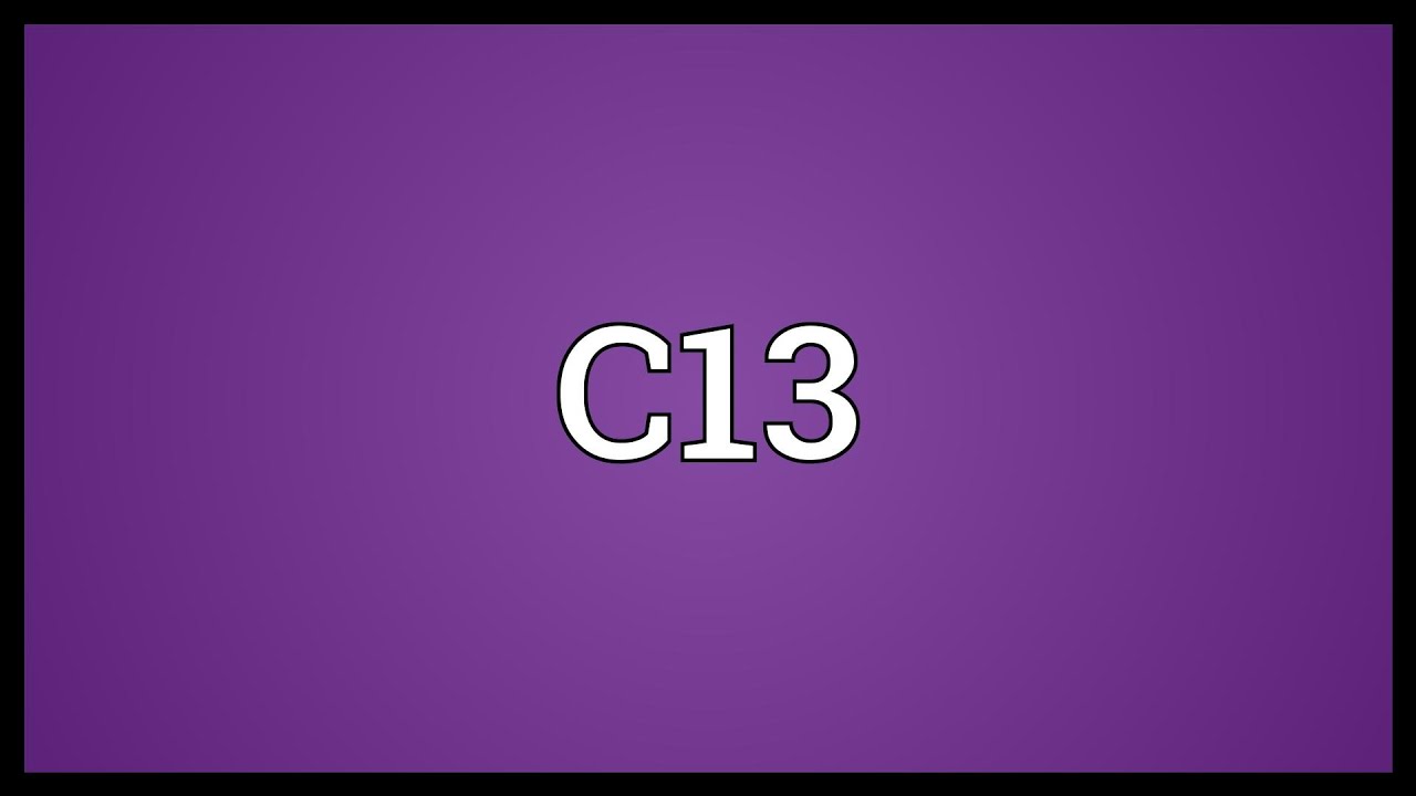 C13 Meaning - YouTube