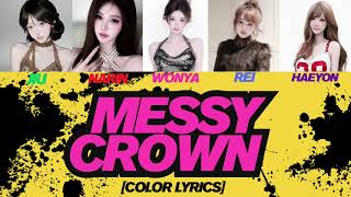 (I-Yol) (아이로드) — MESSY CROWN [Color Lyrics]