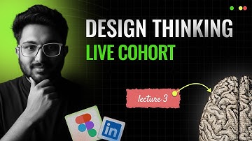 Complete UX Design Course | Lecture 3 Design Thinking