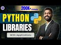 Lec-68: Python Libraries with their Applications | Python for Beginners