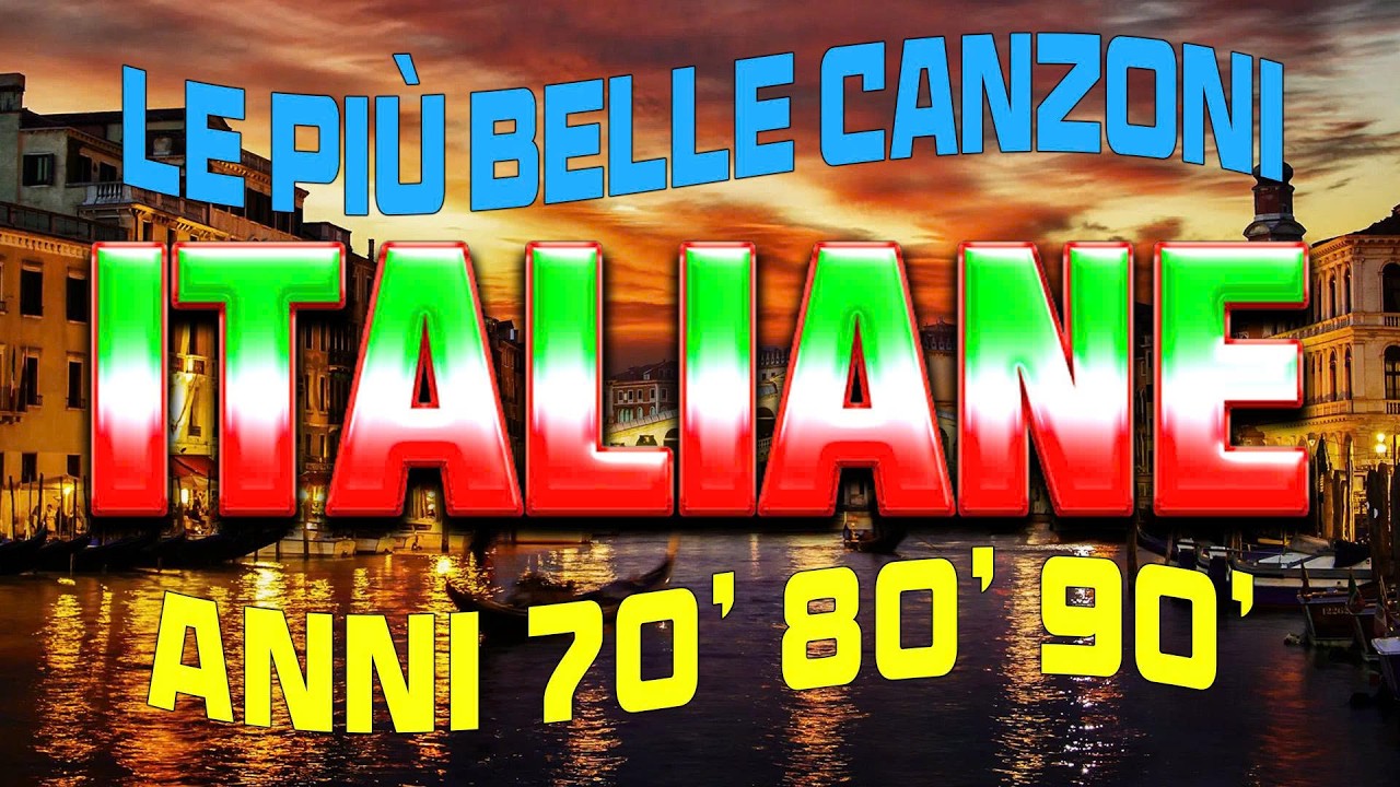 Greatest Hits of Italian Music💝Italian Music of the 70s, 80s, and 90s The Greatest Hits💥