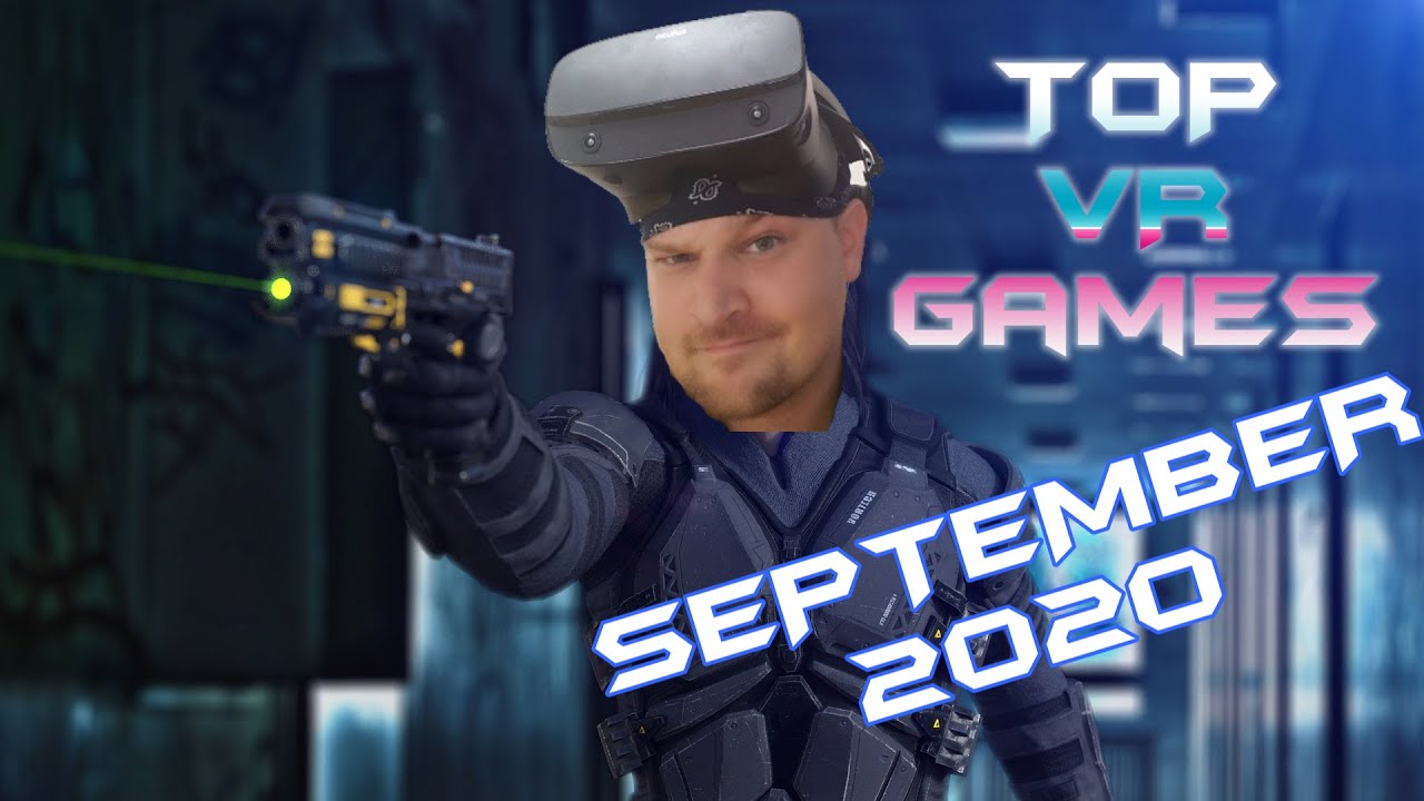 TOP RATED VR GAMES OF SEPTEMBER 2020 YouTube