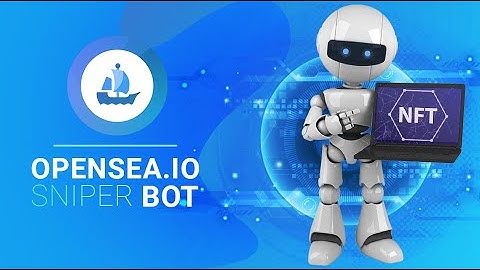 OpenSea Bot | NFT Trading Bot 2021 | Fast Buy | Sell NFT software | NFT Bot