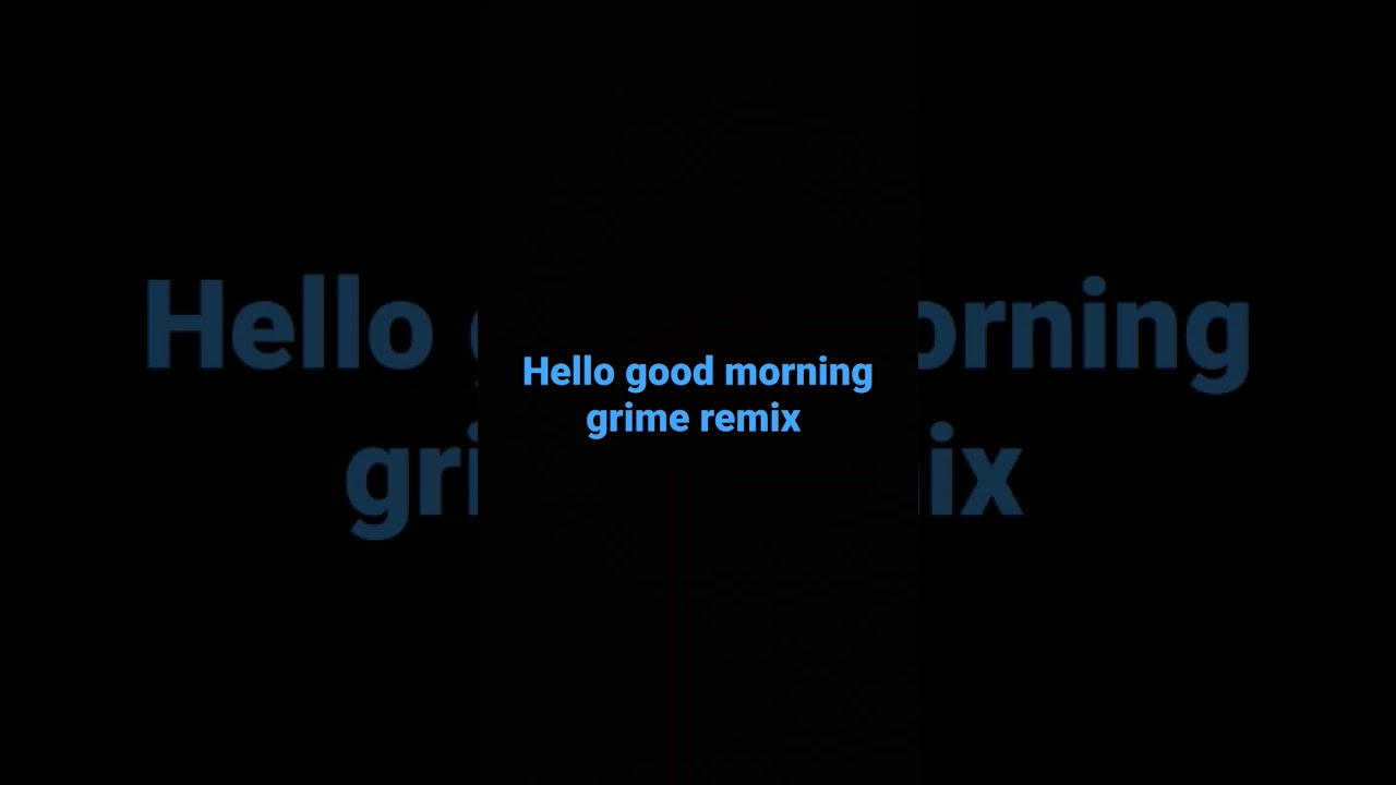 hello good morning grime remix skepta x diddy